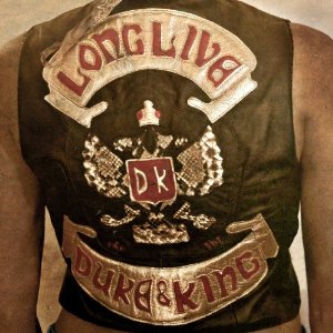 The Duke & The King - Long Live
